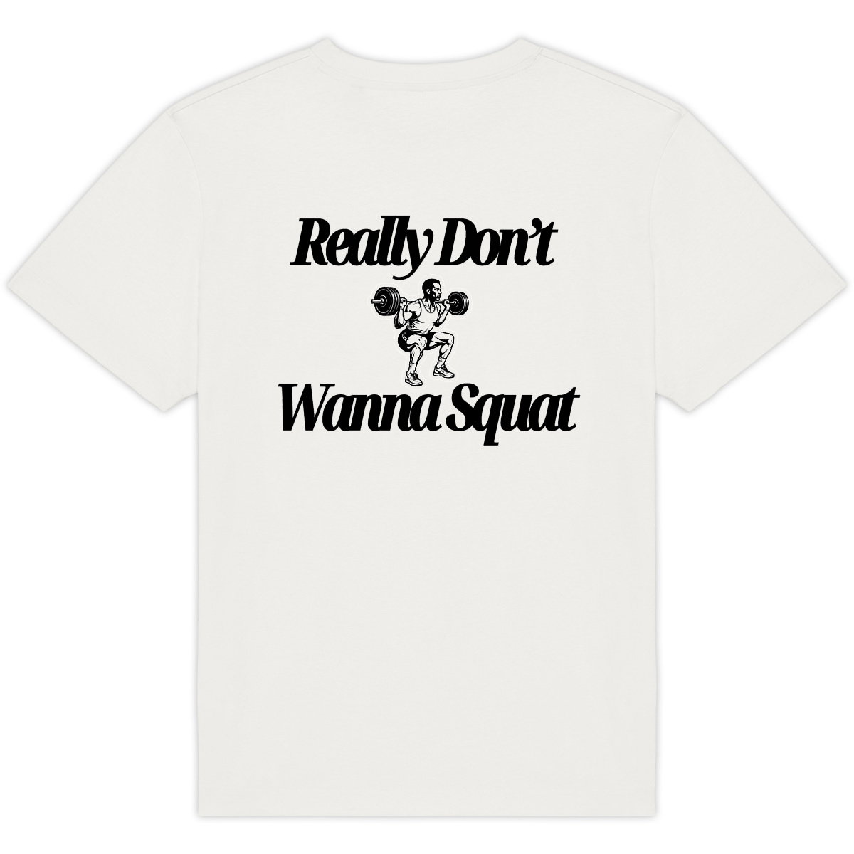 Really Don’t Wanna Squat Oversized Tee