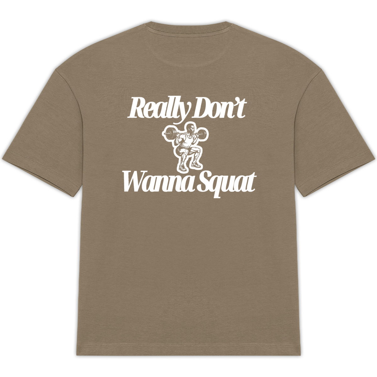 Really Don’t Wanna Squat Oversized Tee