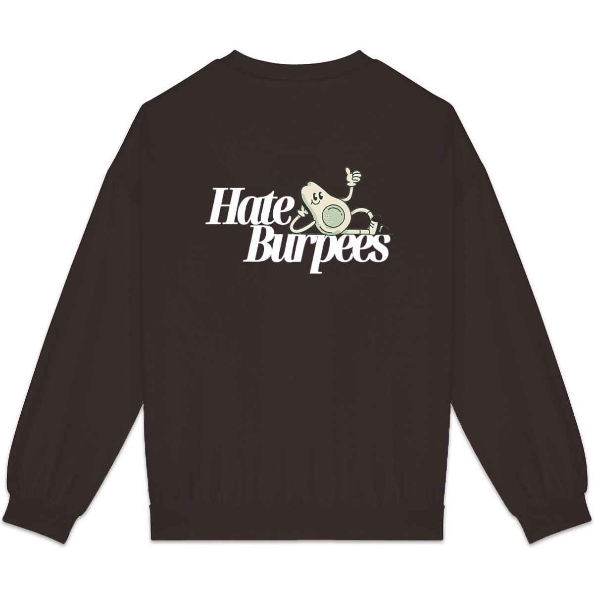 Hate Burpees Sweatshirt
