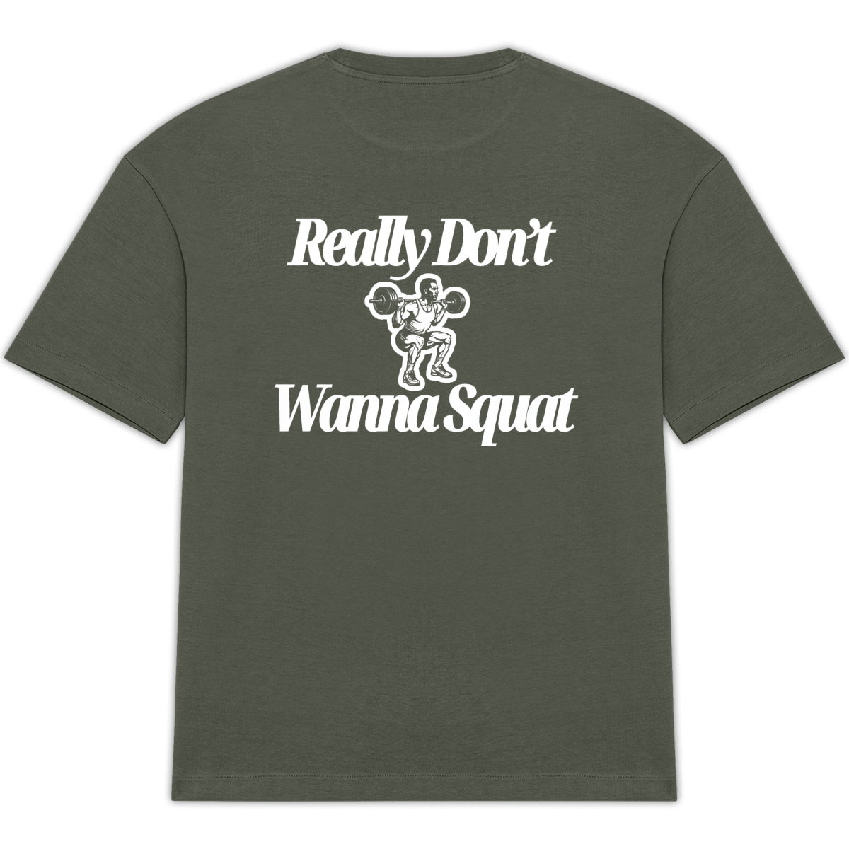 Really Don’t Wanna Squat Oversized Tee
