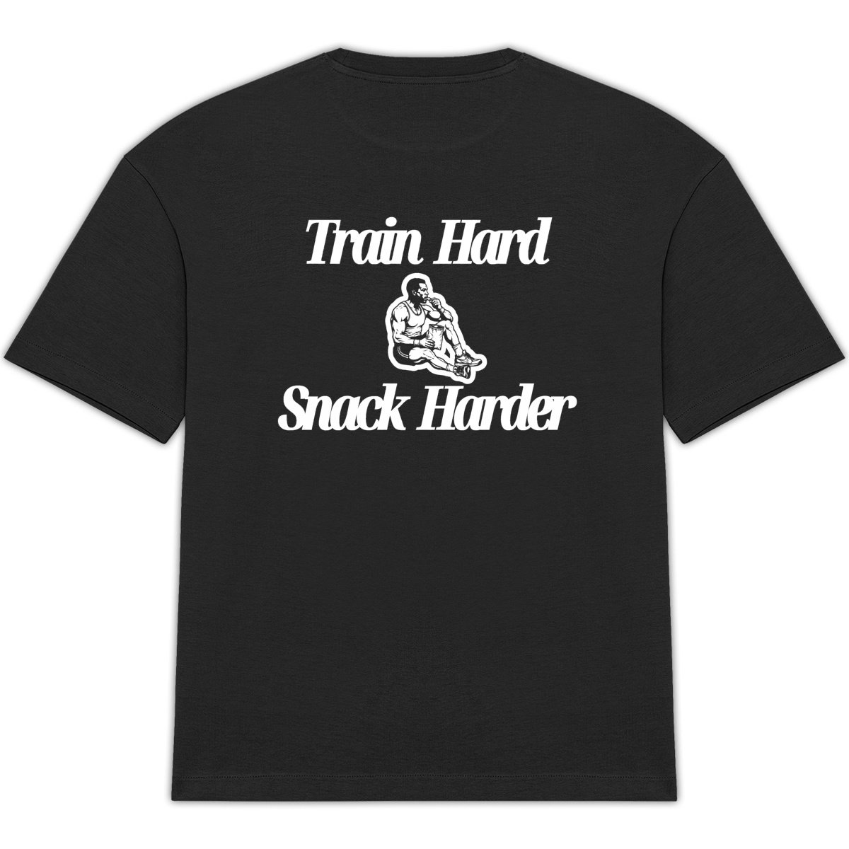 Train Hard Snack Harder Oversized Tee