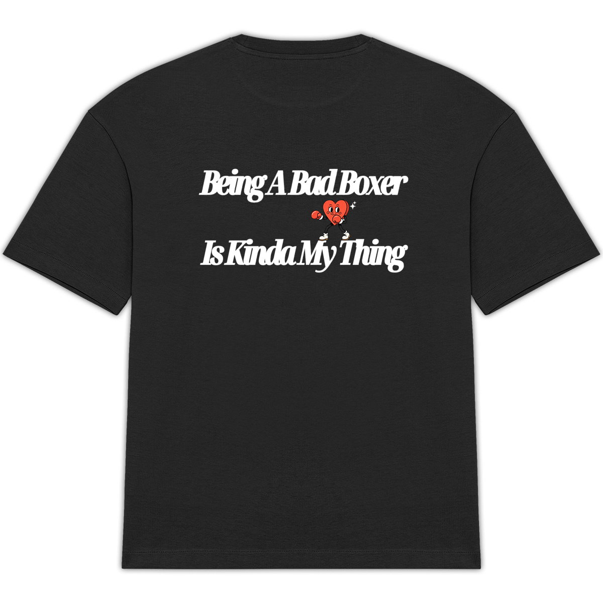Being A Bad Boxer is Kinda My Thing Oversized Tee