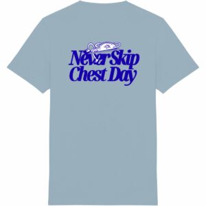 Never Skip Chest Day Tee Blue