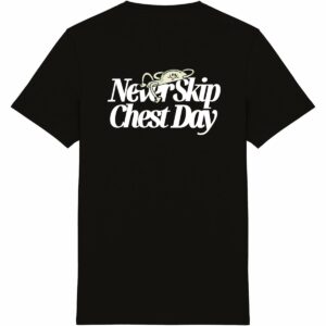 Never Skip Chest Day