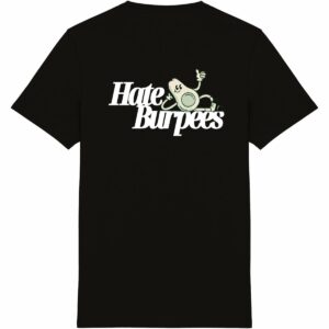 Hate Burpees Tee