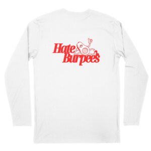Hate Burpees Long Sleeve Red